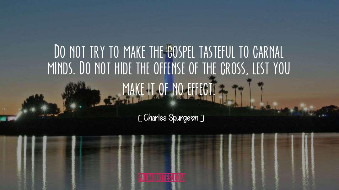 Carnal quotes by Charles Spurgeon