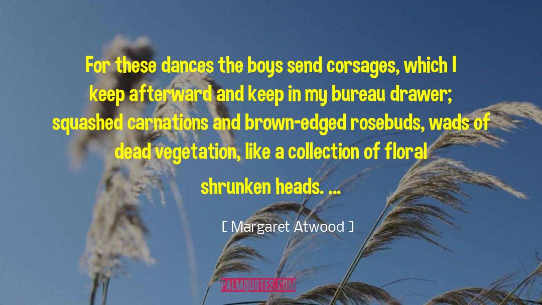 Carnations quotes by Margaret Atwood