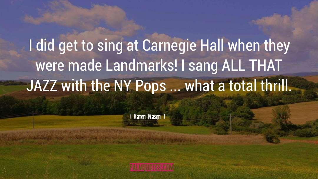 Carnegie Hall quotes by Karen Mason