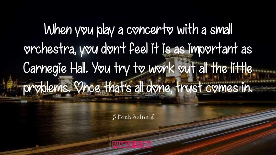 Carnegie Hall quotes by Itzhak Perlman