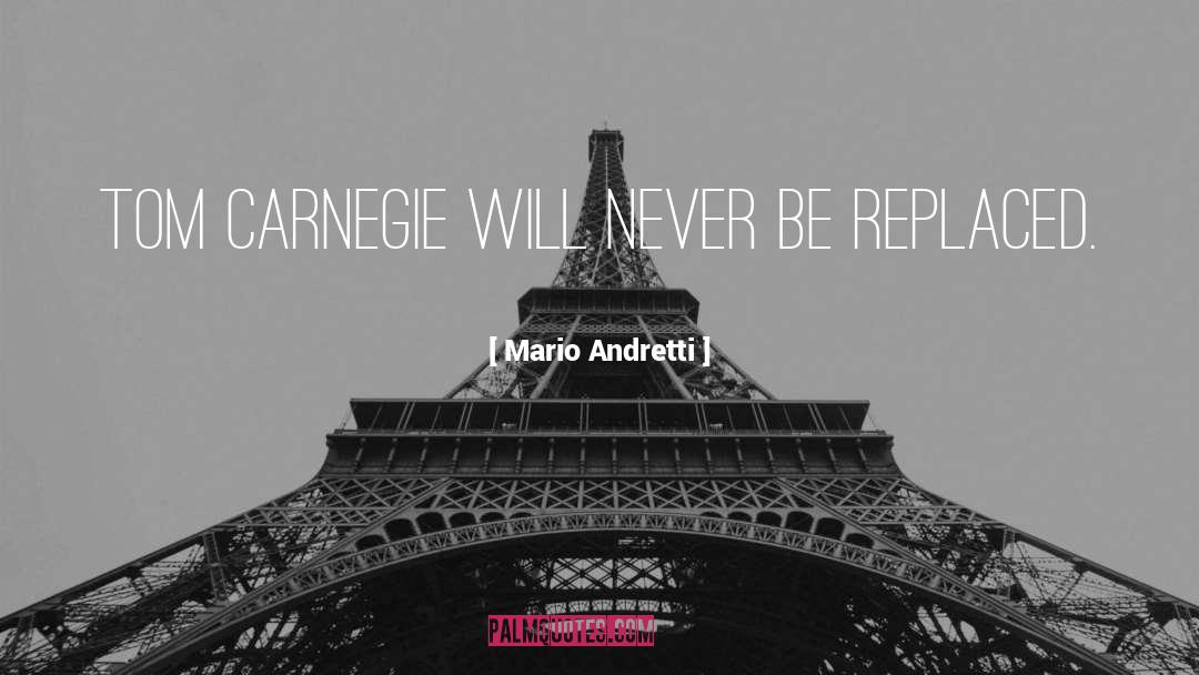 Carnegie quotes by Mario Andretti