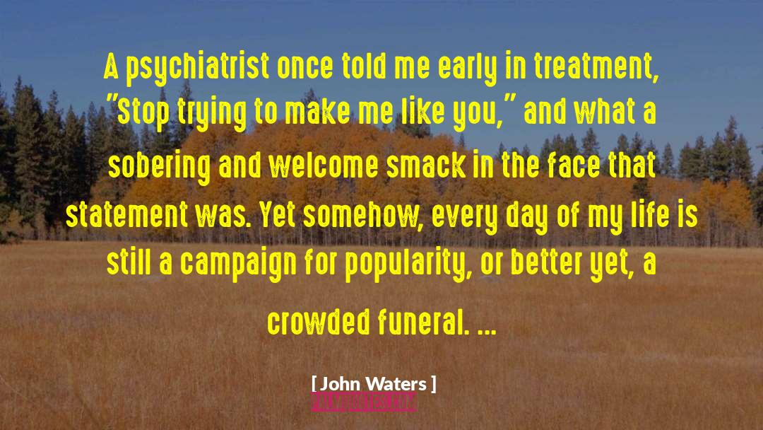 Carnesale Funeral quotes by John Waters
