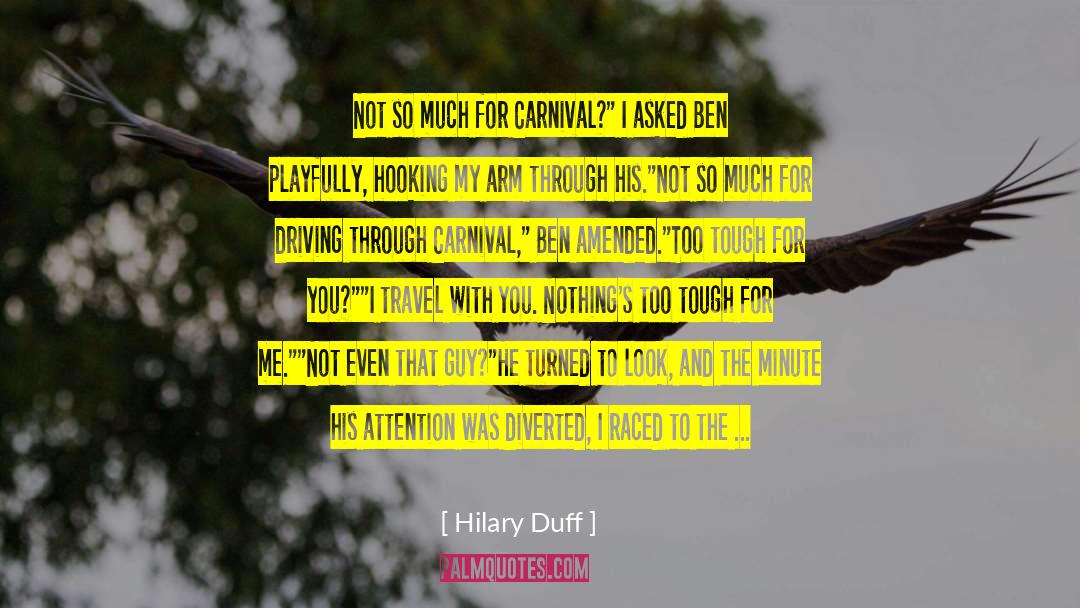 Carnival quotes by Hilary Duff