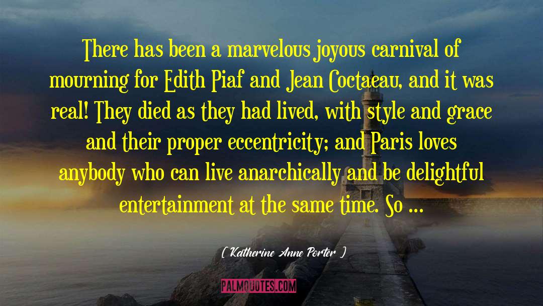 Carnivals quotes by Katherine Anne Porter