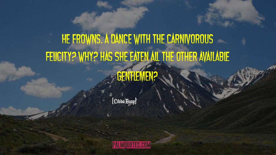Carnivorous quotes by Libba Bray