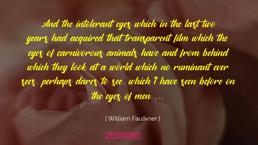 Carnivorous quotes by William Faulkner
