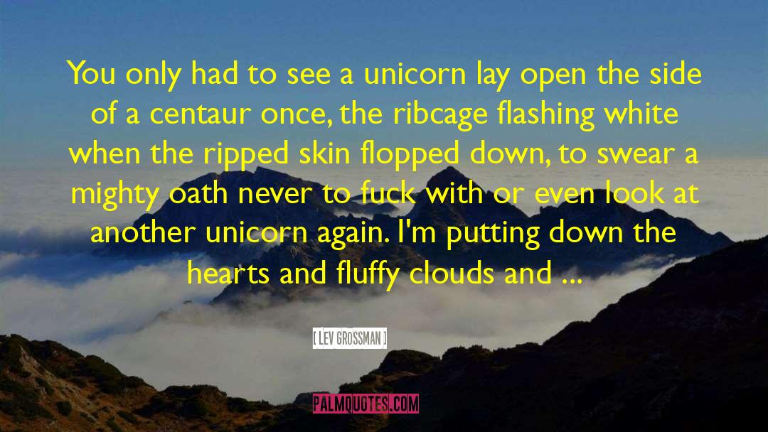 Carnivorous Unicorns quotes by Lev Grossman