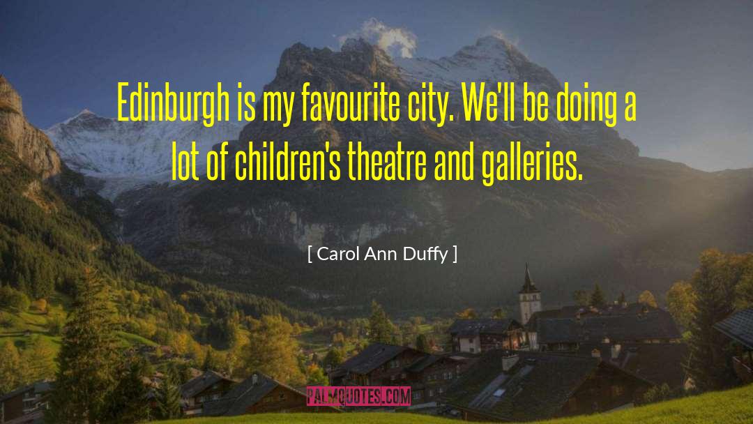 Carol Ann Duffy quotes by Carol Ann Duffy