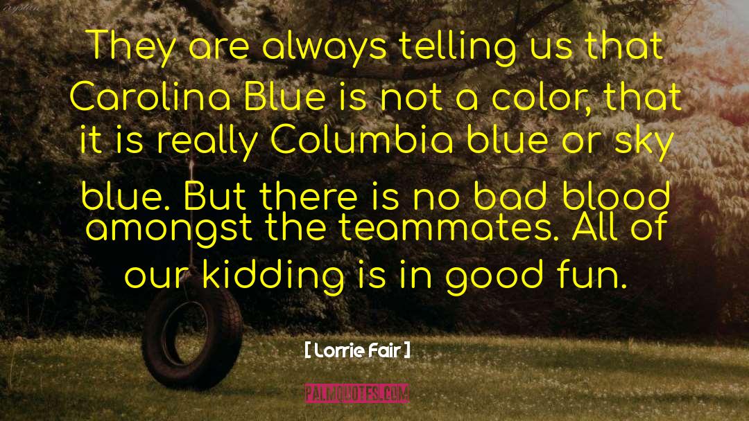 Carolina Blue quotes by Lorrie Fair