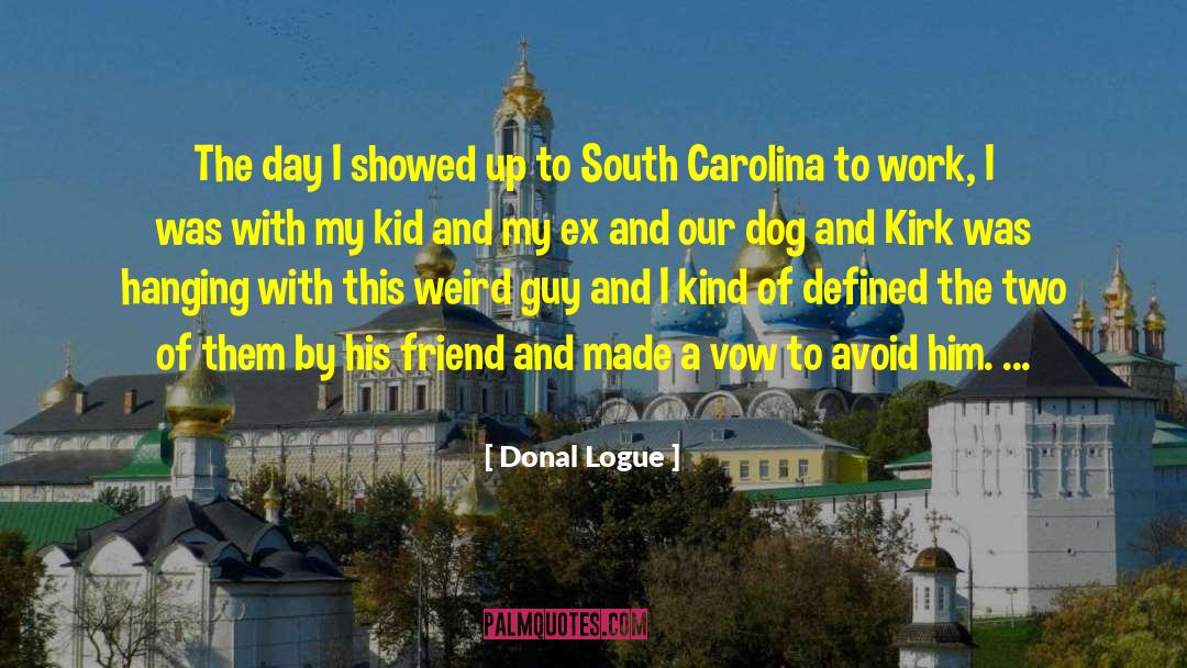 Carolina quotes by Donal Logue