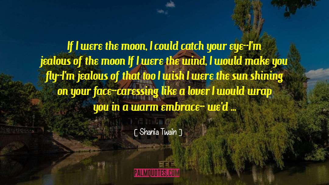 Carolina Rain quotes by Shania Twain