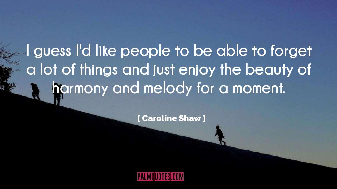 Caroline Bingley quotes by Caroline Shaw