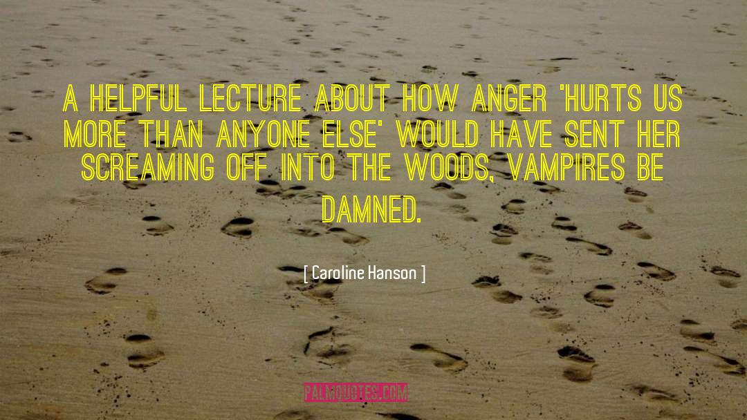 Caroline Hanson quotes by Caroline Hanson