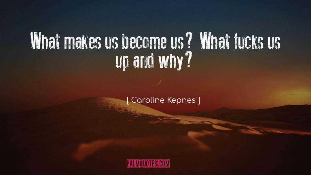 Caroline Kepnes quotes by Caroline Kepnes