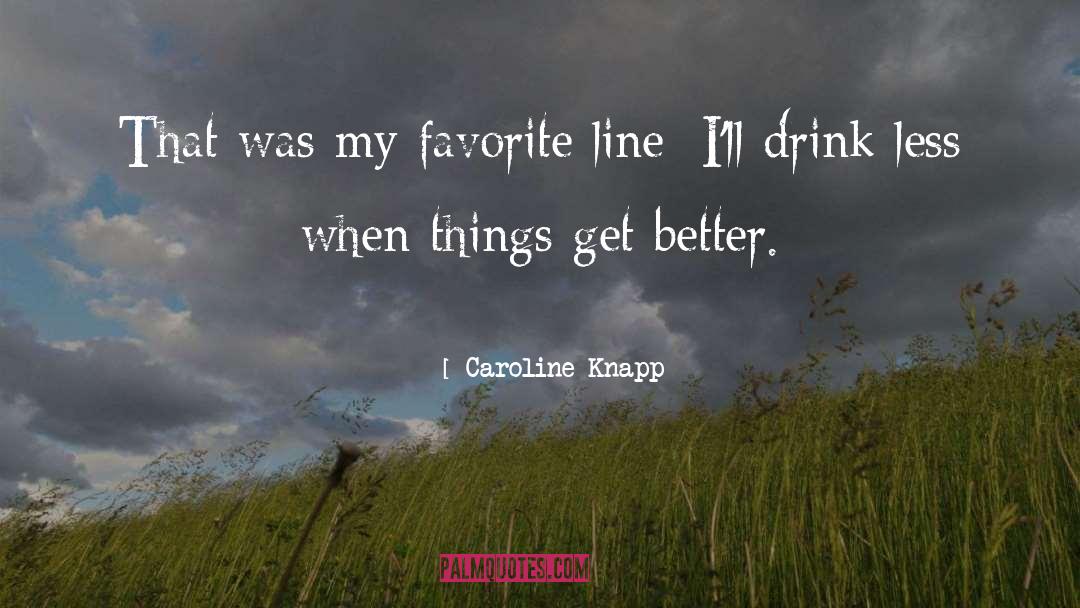 Caroline Mathers quotes by Caroline Knapp