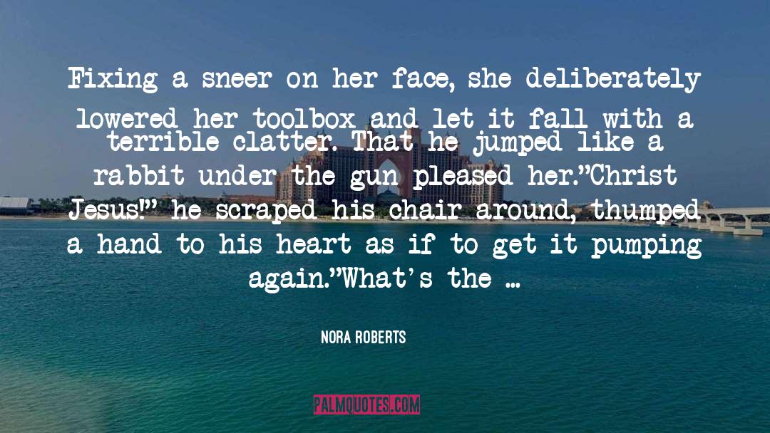 Caroline Roberts quotes by Nora Roberts