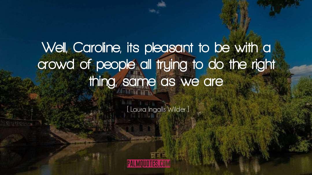 Caroline Sebastian quotes by Laura Ingalls Wilder