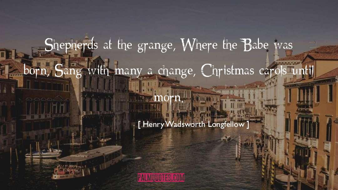 Carols quotes by Henry Wadsworth Longfellow