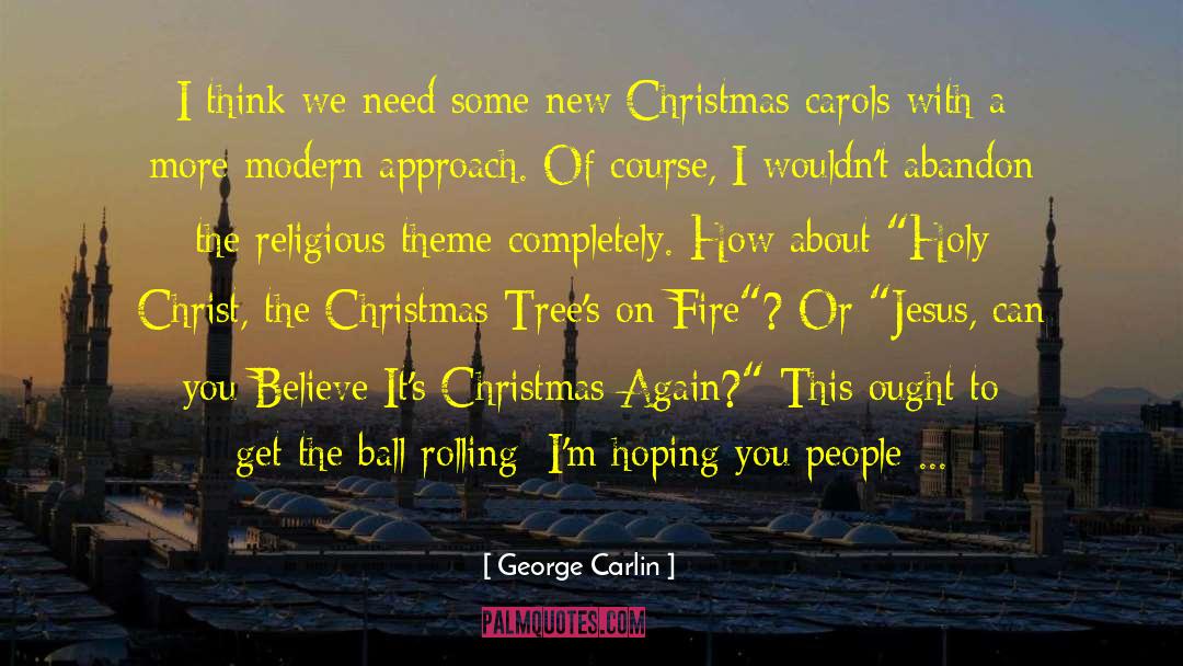 Carols quotes by George Carlin