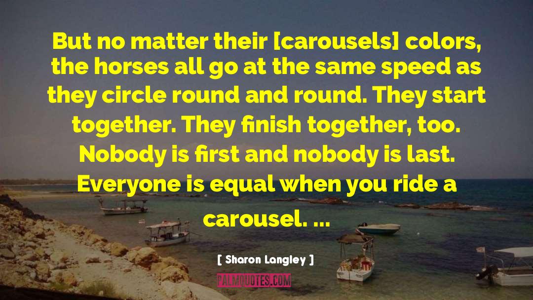 Carousel quotes by Sharon Langley