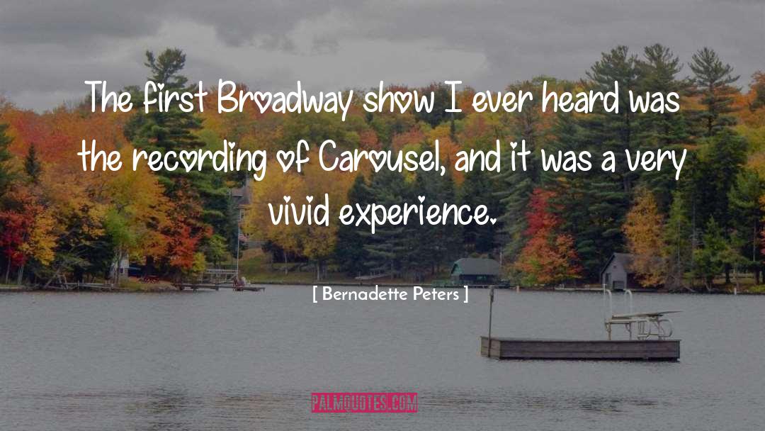 Carousel quotes by Bernadette Peters
