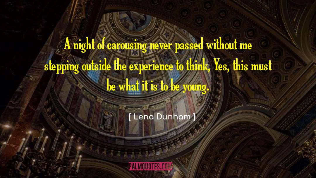 Carousing quotes by Lena Dunham