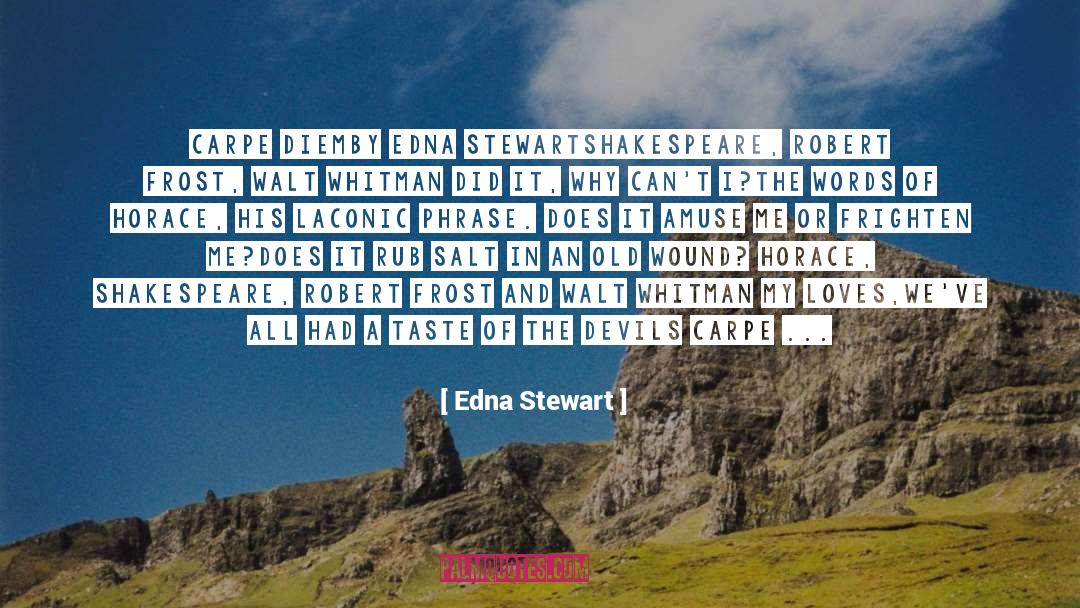Carpe Diam quotes by Edna Stewart
