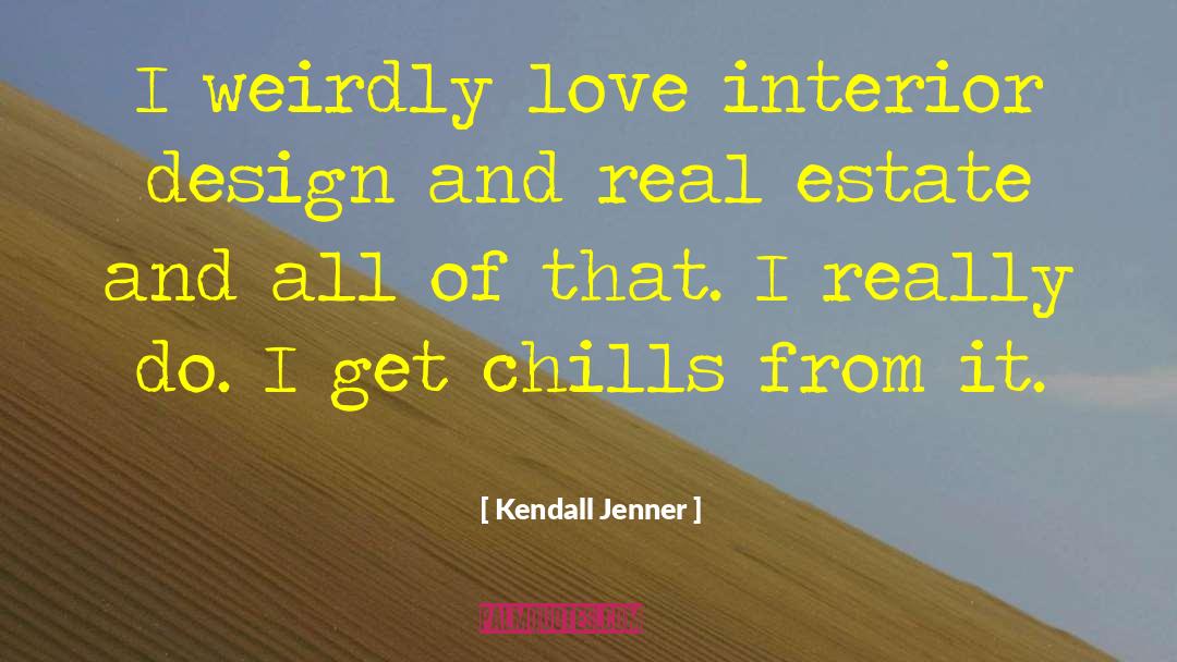 Carpenito Real Estate quotes by Kendall Jenner