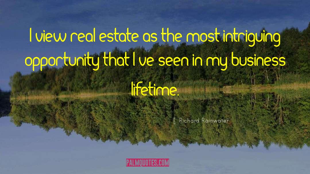 Carpenito Real Estate quotes by Richard Rainwater