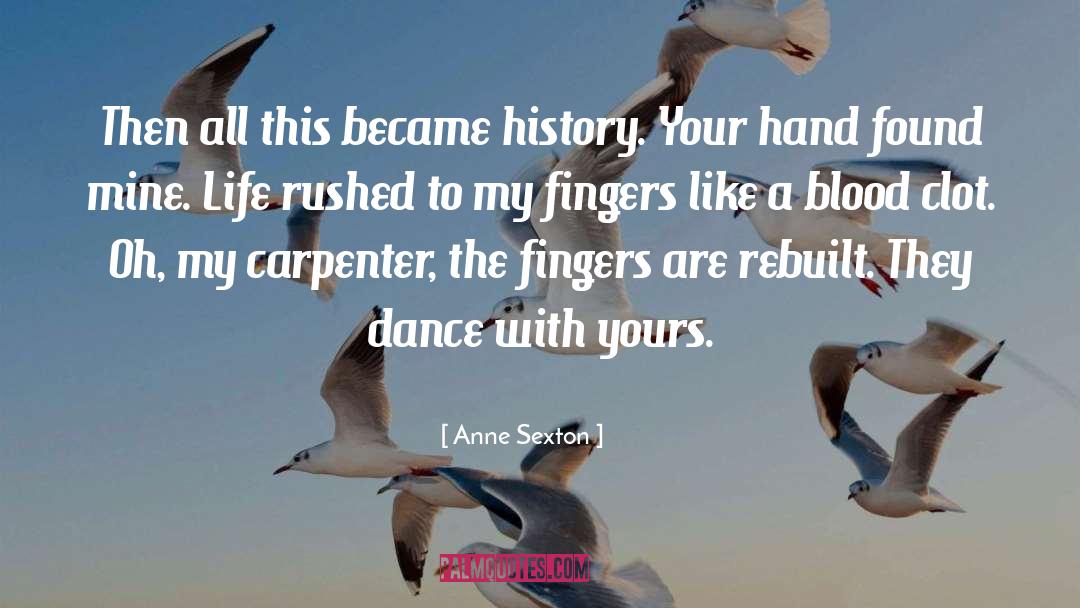 Carpenter quotes by Anne Sexton