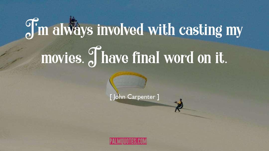 Carpenter quotes by John Carpenter