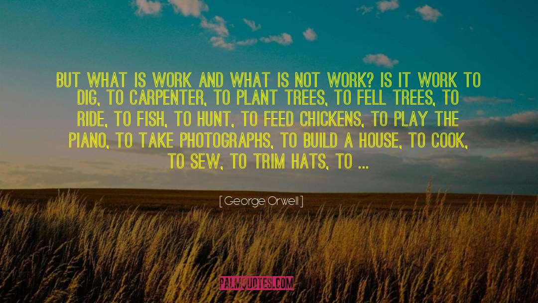 Carpenter quotes by George Orwell