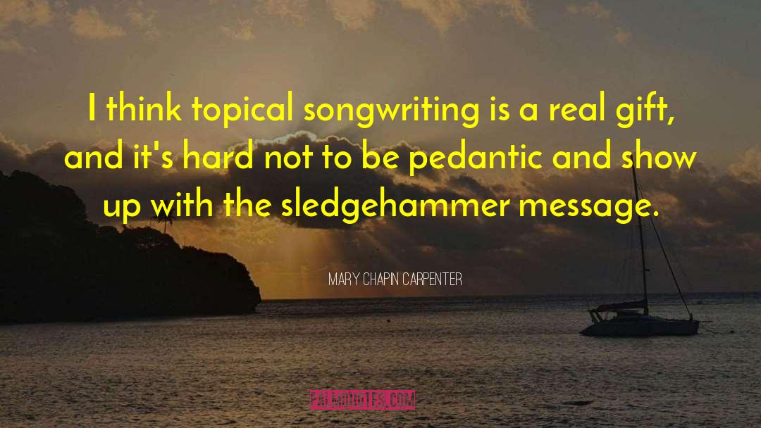 Carpenter quotes by Mary Chapin Carpenter