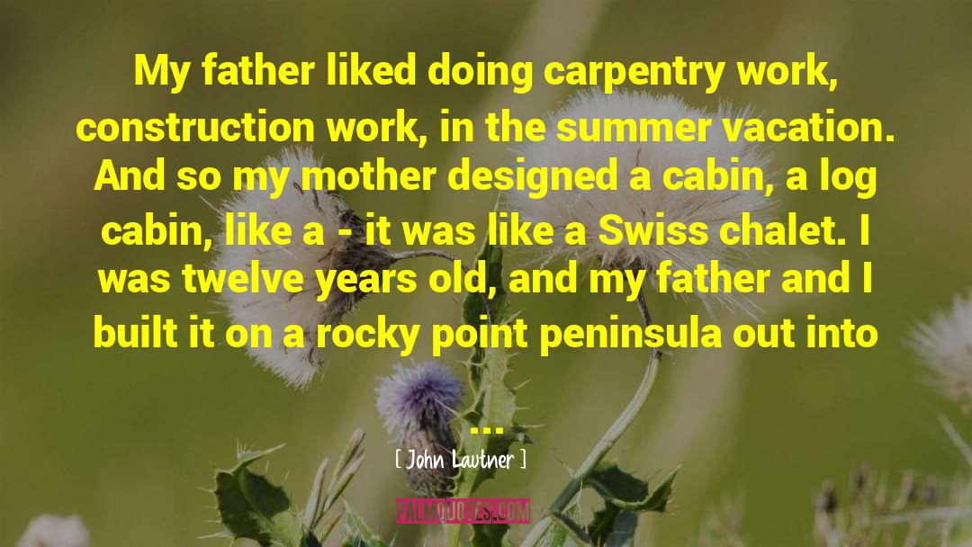 Carpentry quotes by John Lautner
