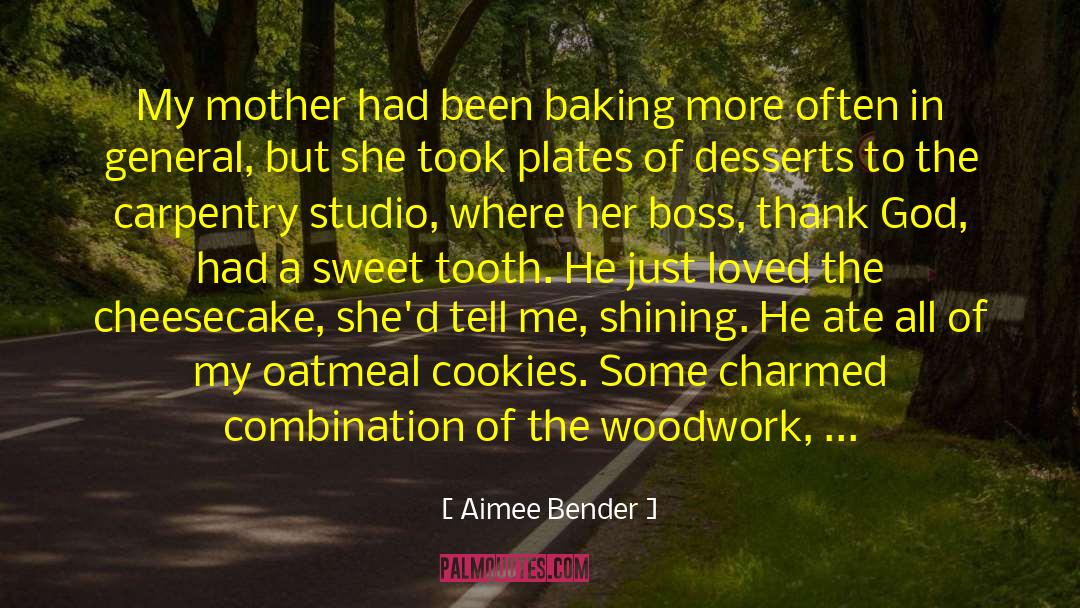 Carpentry quotes by Aimee Bender