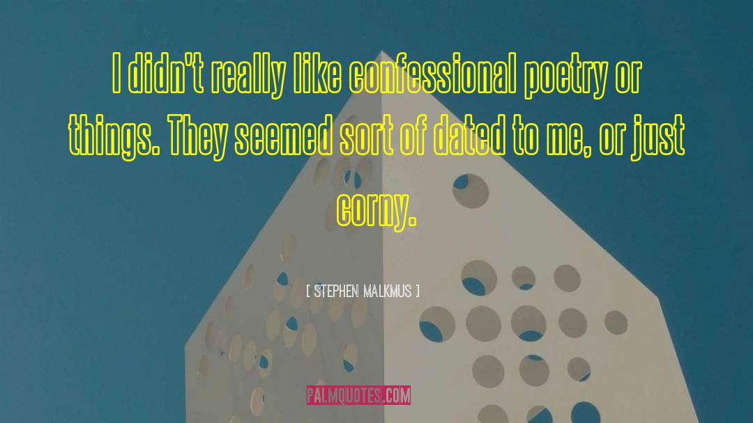 Carpool Confessional quotes by Stephen Malkmus