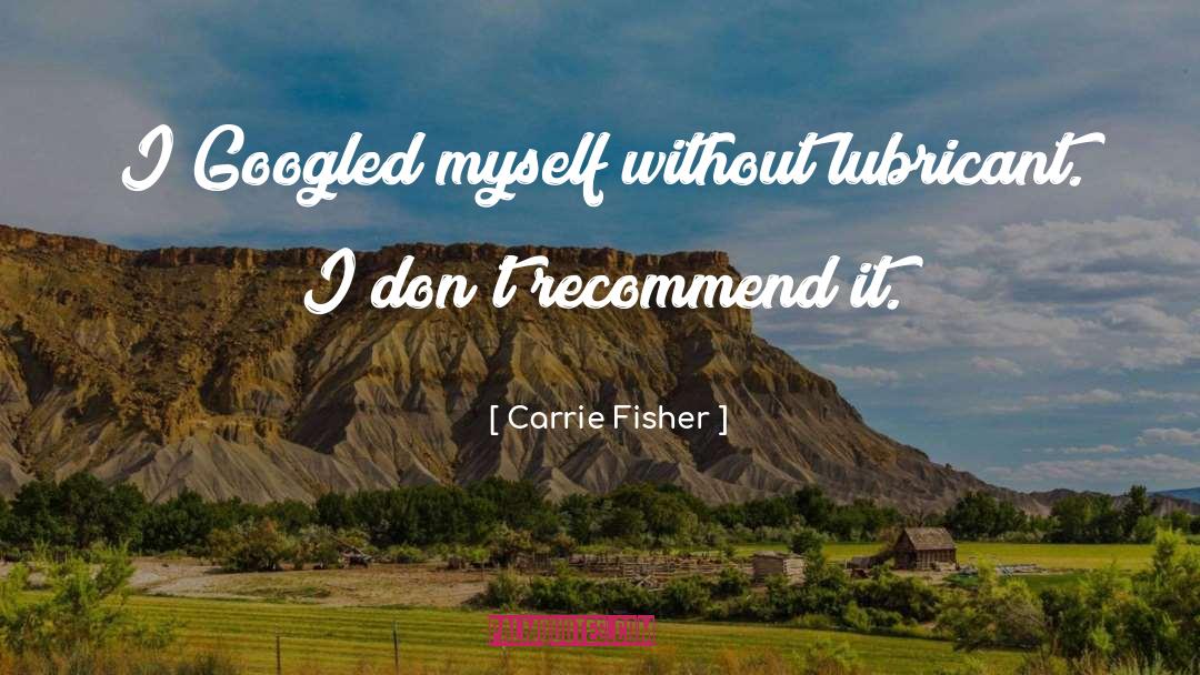 Carrie quotes by Carrie Fisher