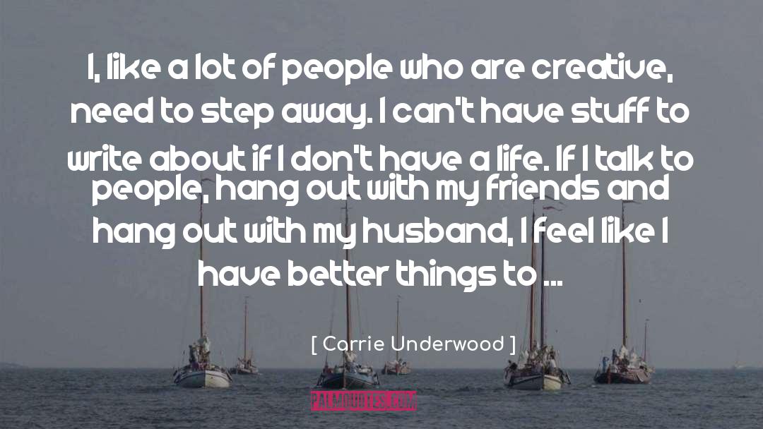 Carrie Underwood quotes by Carrie Underwood