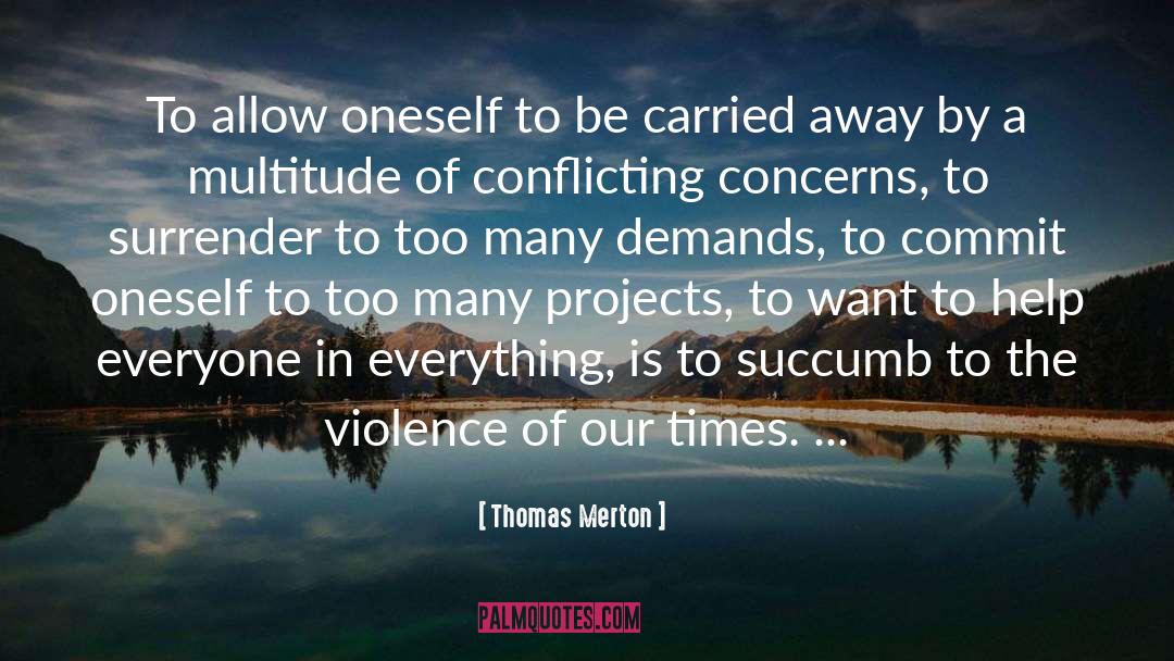 Carried Away quotes by Thomas Merton