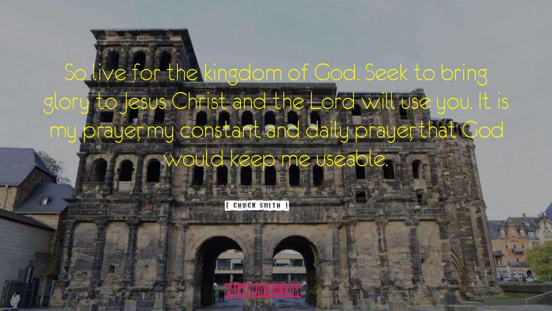 Carrier Of The Kingdom quotes by Chuck Smith