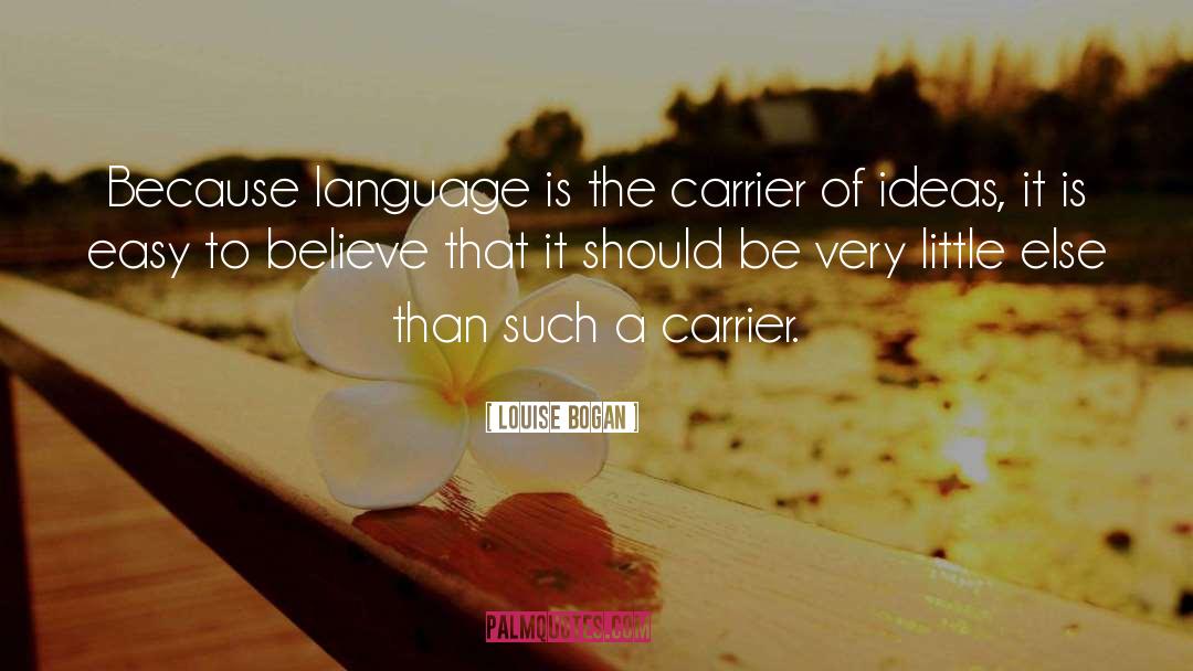 Carrier quotes by Louise Bogan