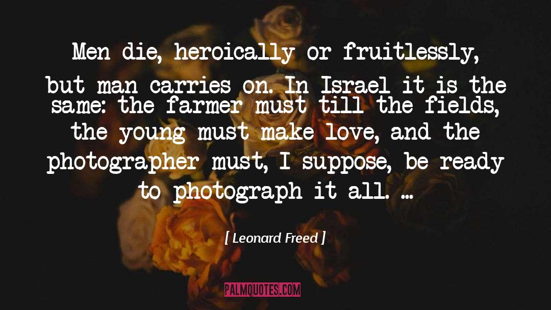 Carries quotes by Leonard Freed
