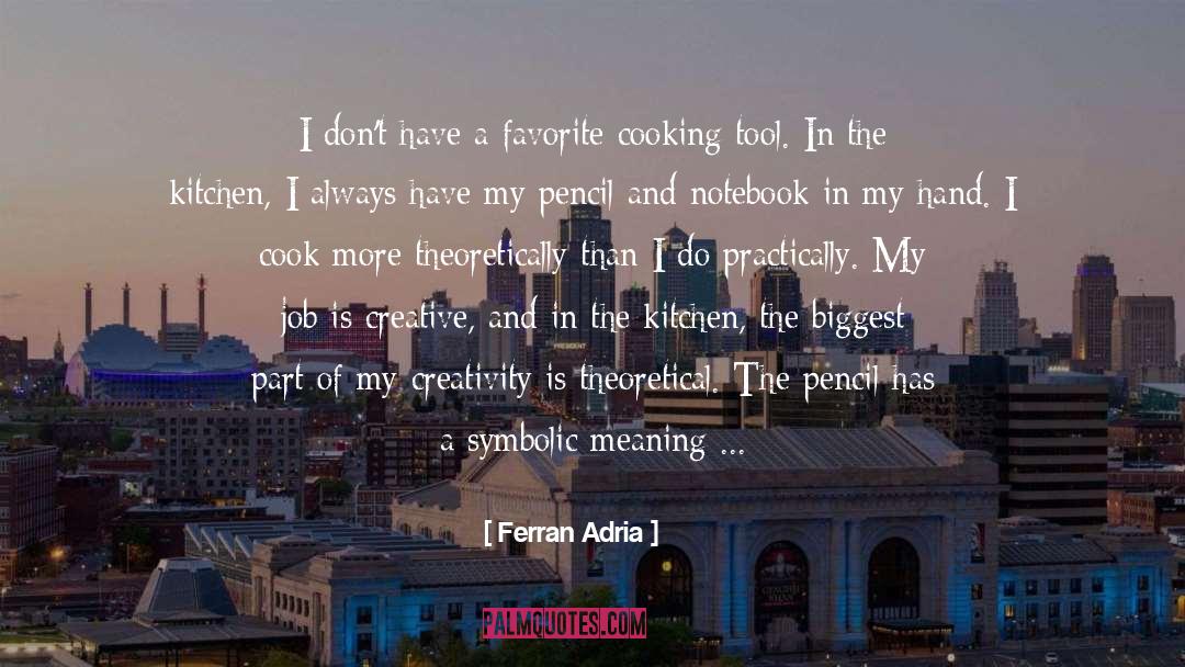 Carries quotes by Ferran Adria