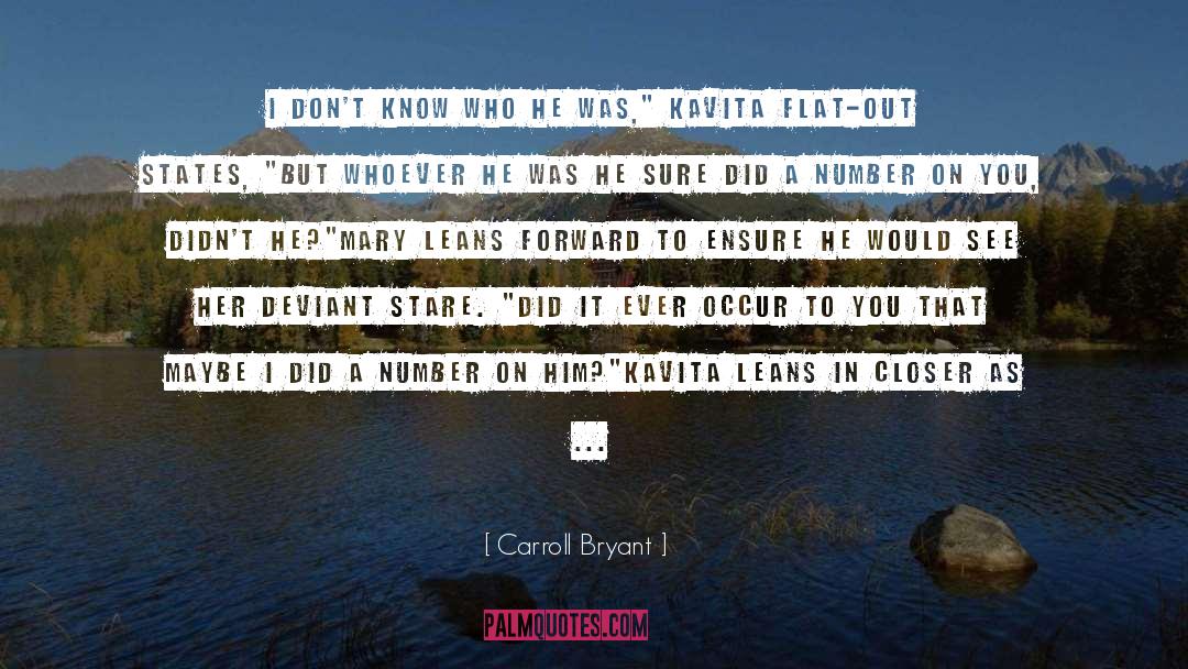 Carroll quotes by Carroll Bryant