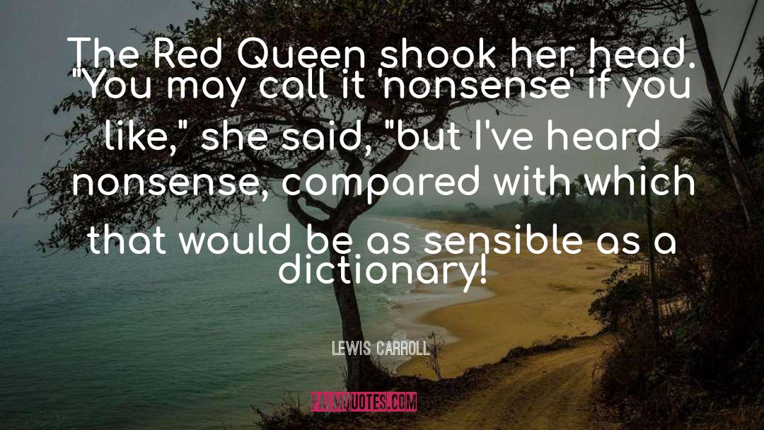 Carroll quotes by Lewis Carroll