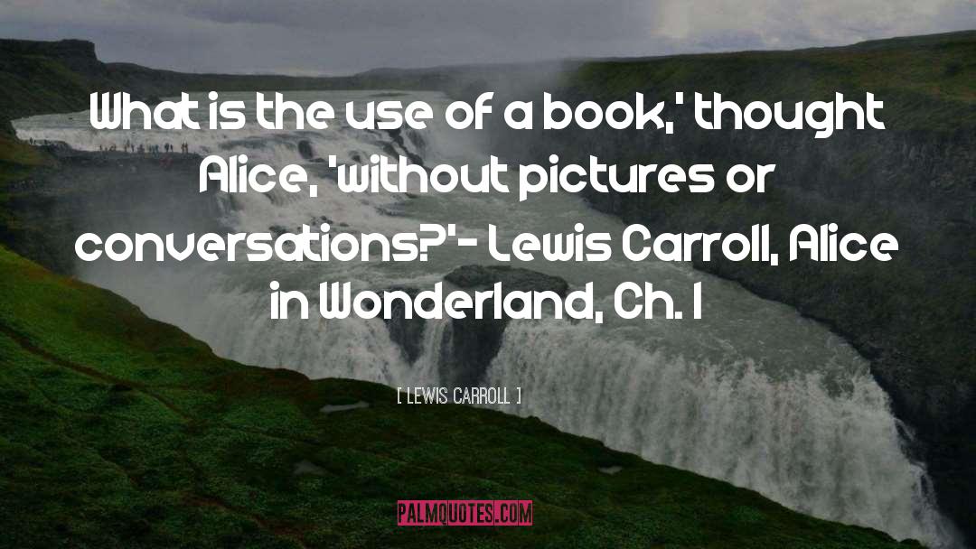 Carroll quotes by Lewis Carroll