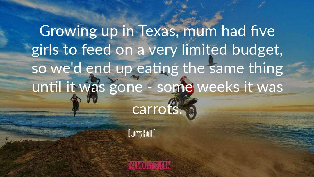 Carrots quotes by Jerry Hall