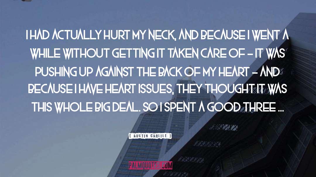 Carry Big Heart quotes by Austin Carlile
