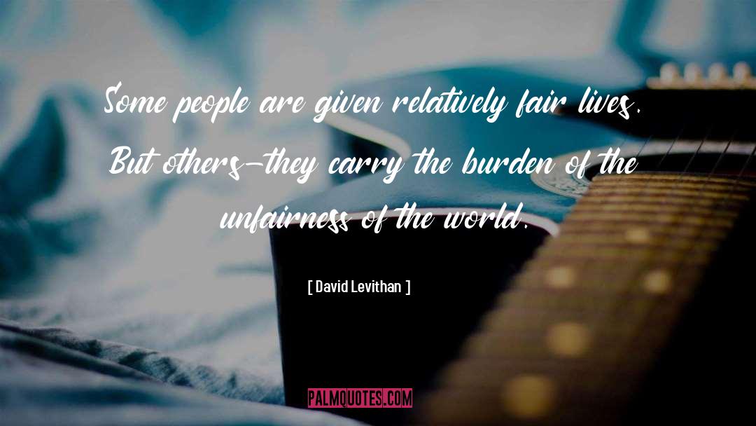 Carry The Burden quotes by David Levithan