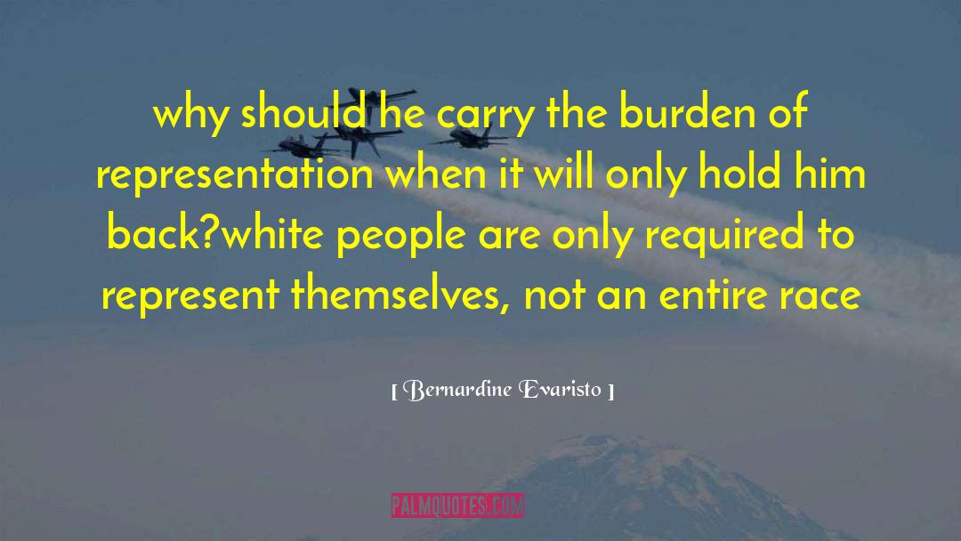 Carry The Burden quotes by Bernardine Evaristo